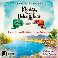 Eine Strandhochzeit zum Sterben - Kloster, Mord und Dolce Vita - Schwester Isabella ermittelt, Folge 26