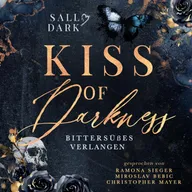 Kiss of Darkness - Bittersüßes Verlangen - Band 1 (Dark Mafia Romance)