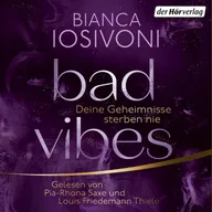 BAD VIBES. Deine Geheimnisse sterben nie