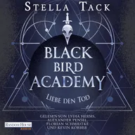 Black Bird Academy - Liebe den Tod