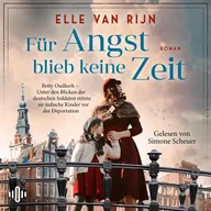 Für Angst blieb keine Zeit
