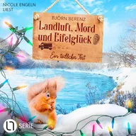 Ein tödliches Fest - Landluft, Mord und Eifelglück - Tillas Eifel-Ermittlungen, Folge 4