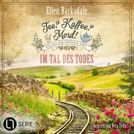 Im Tal des Todes - Nathalie Ames ermittelt. Tee? Kaffee? Mord!, Folge 32
