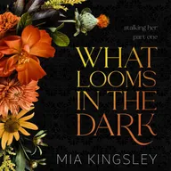 What Looms In The Dark