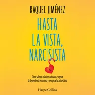 Hasta la vista, narcisista