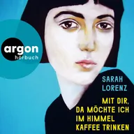 Mit dir, da möchte ich im Himmel Kaffee trinken