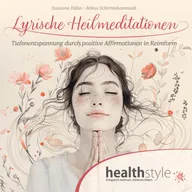 Lyrische Heilmeditationen