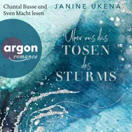 Über uns das Tosen des Sturms