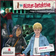 Alster-Detektive Folge 2 - Grausame Zustände (Hörbuch ungekürzt)