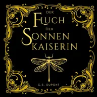 Der Fluch der Sonnenkaiserin