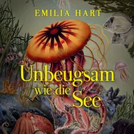 Unbeugsam wie die See