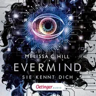 Evermind. Sie kennt dich
