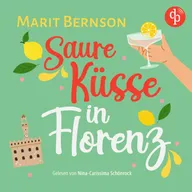 Saure Küsse in Florenz - Romance Hörbuch