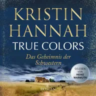 True Colors - Das Geheimnis der Schwestern