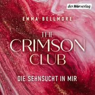 The Crimson Club. Die Sehnsucht in mir