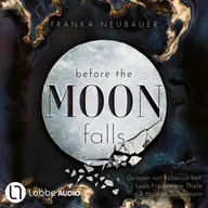 Before the Moon Falls - Scandalous Secrets, Teil 2