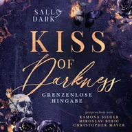 Kiss of Darkness - Grenzenlose Hingabe - Band 2 (Dark Mafia Romance)