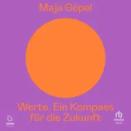 Werte. Ein Kompass für die Zukunft
