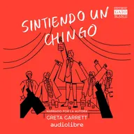 Sintiendo un chingo