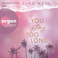 If You Stay Too Long