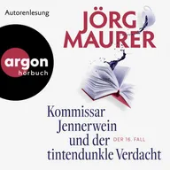 Kommissar Jennerwein und der tintendunkle Verdacht