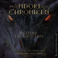 Die Andoria Chroniken - Im Feuer des Drachen