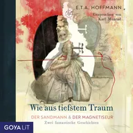 Wie aus tiefstem Traum. Der Sandmann & Der Magnetiseur. Zwei fantastische Geschichten.