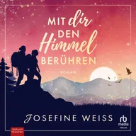 Mit dir den Himmel berühren