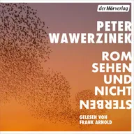 Rom sehen und nicht sterben