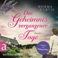 Das Geheimnis vergangener Tage