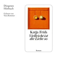 Vielleicht ist die Liebe so