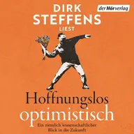 Hoffnungslos optimistisch