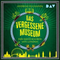 Das vergessene Museum – Der Siegelwahrer von London
