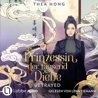 Betrayed - Prinzessin der tausend Diebe, Teil 1