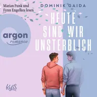 Heute sind wir unsterblich