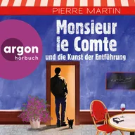 Monsieur le Comte und die Kunst der Entführung