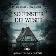 So finster die Weser