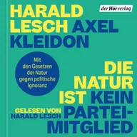 Die Natur ist kein Parteimitglied