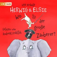 Herwig und Elsie – Wo ist der große Zauberer?