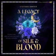 A Legacy of Silk and Blood