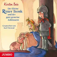Der kleine Ritter Trenk und der ganz gemeine Zahnwurm