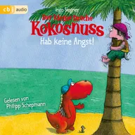 Der kleine Drache Kokosnuss - Hab keine Angst!