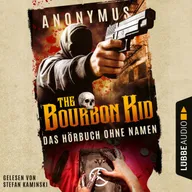 Das (Hör-)buch ohne Namen - Bourbon Kid, Teil 1