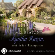 Agatha Raisin und die tote Therapeutin - Agatha Raisin, Teil 26