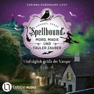 Und täglich grüßt der Vampir - Spellbound - Mord, Magie und fauler Zauber, Folge 13