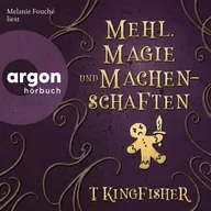 Mehl, Magie und Machenschaften