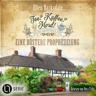 Eine düstere Prophezeiung - Nathalie Ames ermittelt. Tee? Kaffee? Mord!, Folge 37