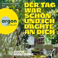 Der Tag war schön und ich dachte an dich