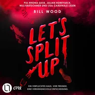 Let's Split Up - Let's Split Up - Ein verfluchtes Haus. Vier Freunde. Eine verhängnisvolle Entscheidung.., Teil 1