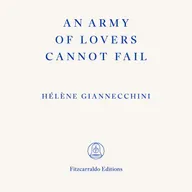An Army of Lovers Cannot Fail